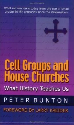 Cover of Cell Groups and House Churches - What history teaches us
